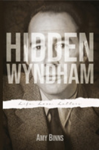 Hidden Wyndham : Life, Love, Letters