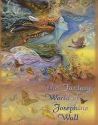 The Fantasy World of Josephine Wall