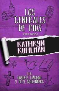 Span-God's Generals for Kids - Los Generales de Dios Para Ninos : Volume 1 - Tomo 1 - Kathryn Kuhlman