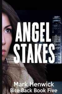 Angel Stakes : An Amber Farrell Novel (Bite Back)