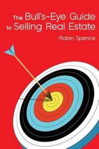 The Bull's-Eye Guide : To Selling Real Estate