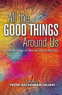 All the Good Things around Us : An Anthology of African Short Stories