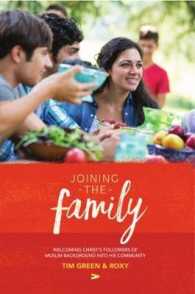 Joining the Family: the Book : Welcoming Christ's Followers of Muslim Background into His Community
