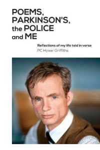 Poems, Parkinson's, the Police and Me : Reflections of My Life Told in Verse