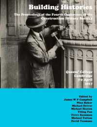 Building Histories : the Proceedings of the Fourth Annual Construction History Society Conference
