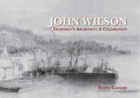 John Wilson, Guernsey's Architect : A Celebration