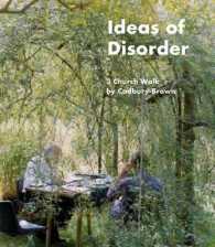 Ideas of Disorder : 3 Church Walk