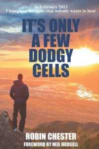 It's Only a Few Dodgy Cells : In February 2013 I was given the news that nobody wants to hear