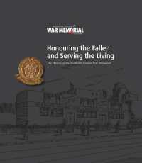 Honouring the Fallen and Serving the Living : The History of the Northern Ireland War Memorial