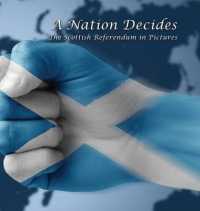 A Nation Decides : The Scottish Referendum in Pictures