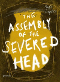 The Assembly of the Severed Head : A Novel of the Mabinogi