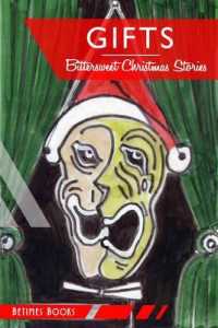 Gifts : Bittersweet Christmas Stories