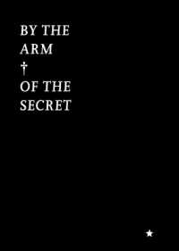 by the arm of the secret