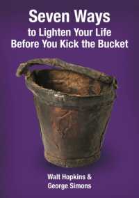 Seven Ways to Lighten Your Life before You Kick the Bucket 2015 (Seven Ways to Lighten Your Life before You Kick the Bucket)