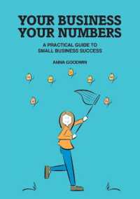 Your Business Your Numbers : A Practical Guide to Small Business Success