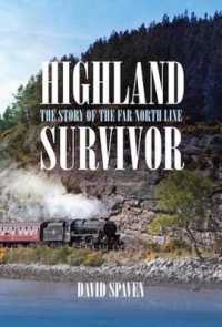 Highland Survivor : The Story of the Far North Line -- Paperback / softback