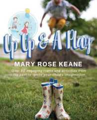 Up, Up and a Play : Over 80 Engaging Crafts and Activities from the Past to Ignite Your Child's Imagination