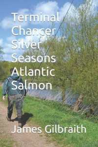 Terminal Chancer, Silver Seasons, Atlantic Salmon (Terminal Chancer)