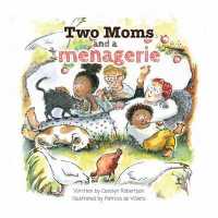 Two Moms and a Menagerie