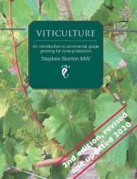 Viticulture : An introduction to commercial grape growing for wine production （2ND）