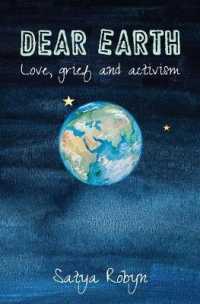 Dear Earth : Love, grief and activism