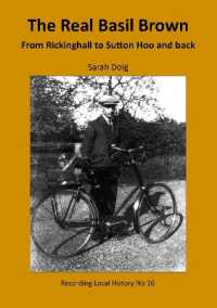 The Real Basil Brown : From Rickinghall to Sutton Hoo and back (Recording Local History)