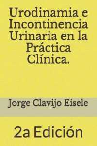 Urodynamics and Urinary Incontinence in Clinical Practice