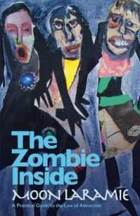 The Zombie inside : A Practical Guide to the Law of Attraction