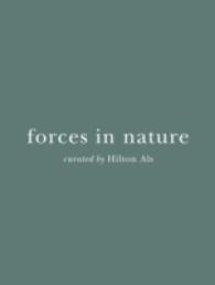 Forces in Nature : Curated by Hilton Als -- Hardback