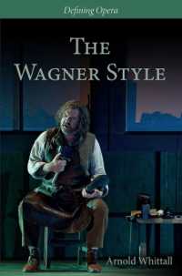 The Wagner Style : Close Readings and Critical Perspectives (Defining Opera)