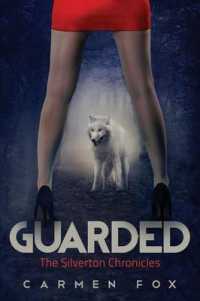 Guarded : The Silverton Chronicles (Silverton Chronicles)
