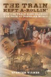 The Train Kept A-Rollin' : How the Train Song Changed the Face of Popular Music