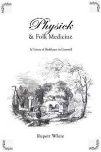 Physick and Folk Medicine : A History of Healthcare in Cornwall