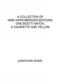 A collection of nine Kippenberger editions, one Boetti watch, a cigarette and yellow