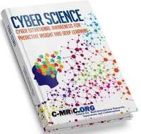 Cyber Science: Cyber Situational Awareness for Predictive Insight and Deep Learning