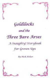 Goldilocks and the Three Bare Arses : A (naughty) Storybook for Grown Ups