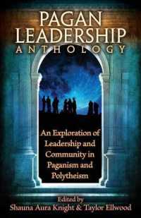 The Pagan Leadership Anthology : An Exploration of Leadership and Community in Paganism and Polytheism