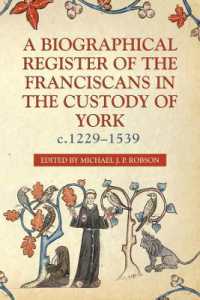 A Biographical Register of the Franciscans in the Custody of York, c.1229-1539 (Yorkshire Archaeological and Historical Society Record Series)