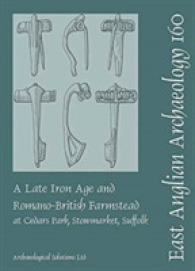 EAA 160 a Late Iron Age and Romano-British Farmstead at Cedars Park, Stowmarket, Suffolk (East Anglian Archaeology Monograph)