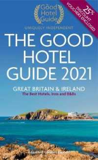 The Good Hotel Guide 2021 : Great Britain and Ireland