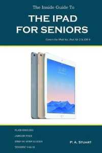 The inside Guide to the iPad for Seniors : Covers up to the Air 2 and iOS 8