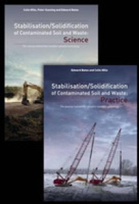 Stabilisation and Solidification of Contaminated Soil and Waste: Science and Practice