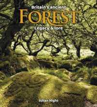 Britain's Ancient Forest : Legacy and lore