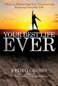 Your Your Best Life Ever! : 7 Keys to Maximizing Your Potential and Enjoying Everyday Life