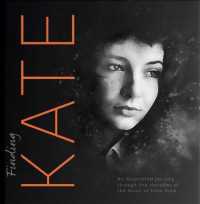 Finding Kate : An illustrated journey through five decades of the music of Kate Bush