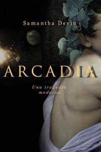 Arcadia : Una Tragedia Moderna （4TH）