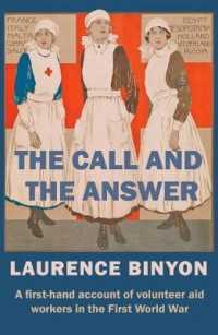 The Call and the Answer : A First-Hand Account of Volunteer Aid Workers in the First World War