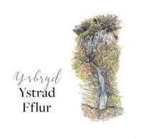 Ysbryd Ystrad Fflur : The Spirit of Strata Florida