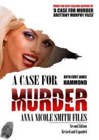 A Case for Murder: Anna Nicole Smith Files (A Case for Murder) （2ND）