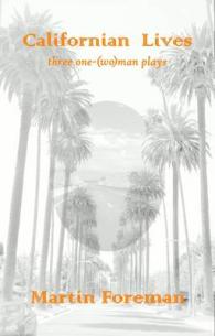 Californian Lives : Three One-(Wo)Man Plays (Arbery Drama)